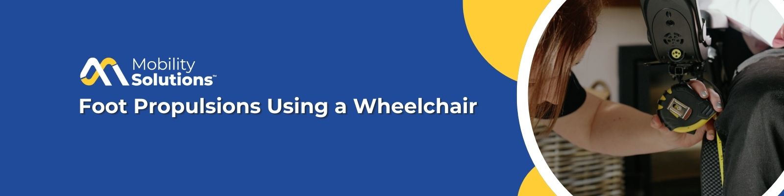Foot Propulsions Using a Wheelchair