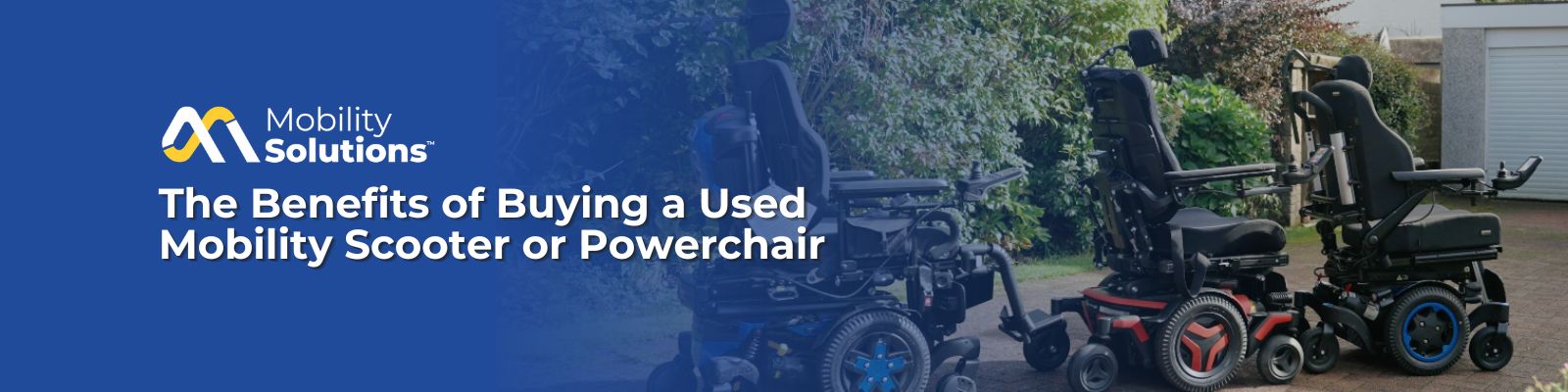 The Benefits of Buying a Used Mobility Scooter or Powerchair
